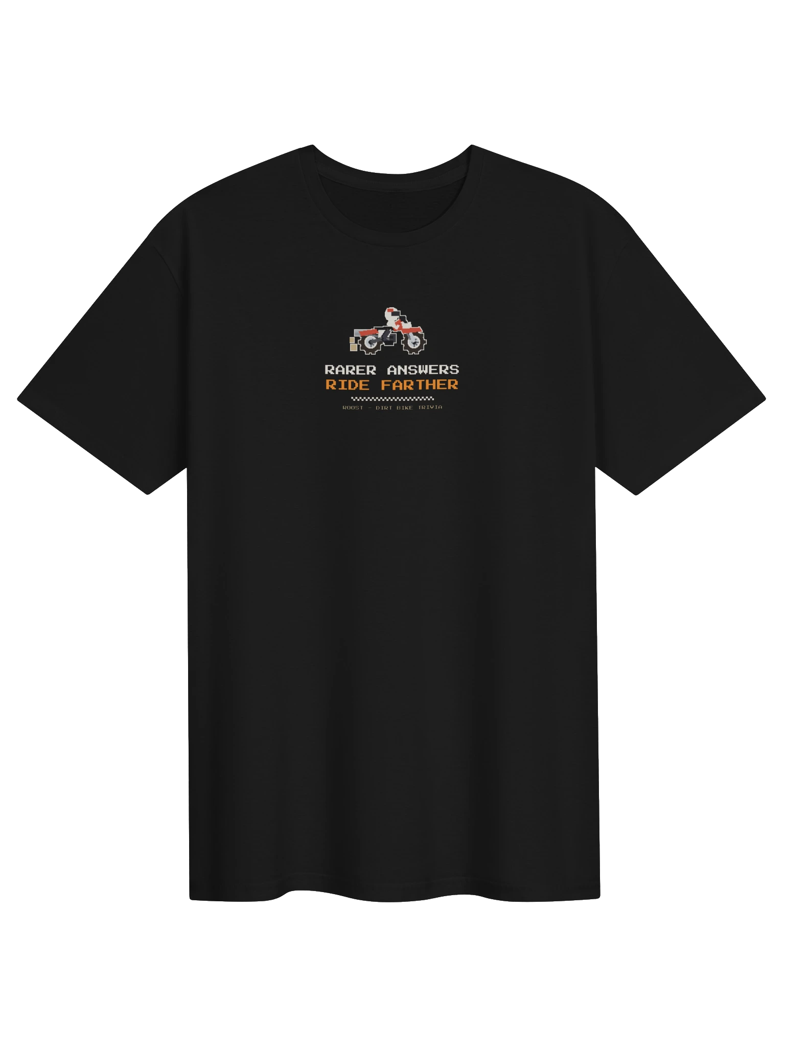 Black t-shirt with pixel-art dirt bike and RARER ANSWERS RIDE FARTHER lettering